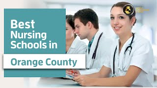 10 Best Nursing Schools in Orange Country 2021 [upl. by Starbuck]