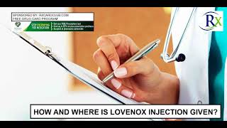 How And Where Is Lovenox Injection Given [upl. by Eynaffit]