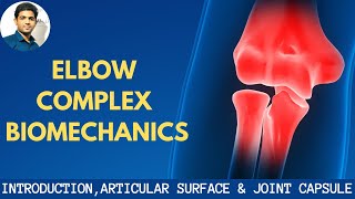 ELBOW BIOMECHANICS INTRODUCTION ARTICULATIONS amp FEATURES  Part1 [upl. by Schnurr]