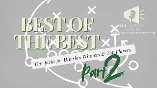 Episode 19 Part 2 quotBest of the Bestquot Our picks for the Orange Blue and Green Divisions [upl. by Helaine182]