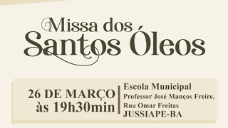 Missa dos Santos Óleos  Jussiape [upl. by Ehcropal]