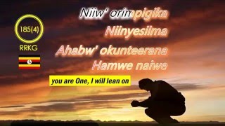 YESU NIINYEHAYO HYMN 185 RUNYANKOLE RUKIGA LYRICS  ENGLISH HYMN NO NOT DESPAIRINGLY [upl. by Gaw837]