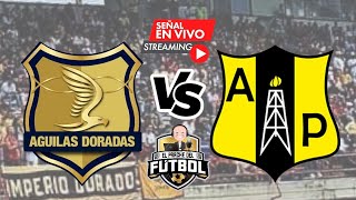 Águilas Doradas 1 vs Alianza Petrolera 1  Fecha final cuadrangulares  Liga I 2023 [upl. by Avid]