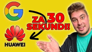 GOOGLE na HUAWEI za 30 sekundi  Kako instalirati [upl. by Orferd22]