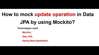 How to mock update operation in Data JPA by using Mockito Spring Boot [upl. by Yetty308]