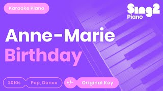 AnneMarie  Birthday Piano Karaoke [upl. by Esilrahc]