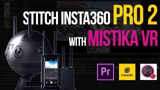 PERFECTLY stitch Insta360 Pro 2 with Mistika VR in 360° [upl. by Eneirda]