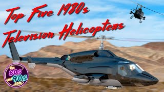 Top Five 1980s Television Helicopters [upl. by Lrem]