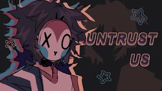 UNTRUST US ★ Animation meme flipaclip [upl. by Tiphanie]