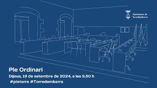 Ple ordinari de lAjuntament de Torredembarra de 19 de setembre de 2024 [upl. by Naitirb344]