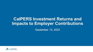 CalPERS 202324 Investment Returns amp Employer Impacts [upl. by Osbert]