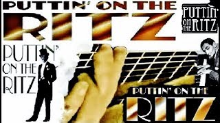 quotPuttin On The Ritzquot  guitar cover [upl. by Aicinet197]