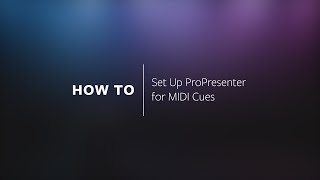 HOW TO  Set Up ProPresenter for MIDI Cues [upl. by Shandie]