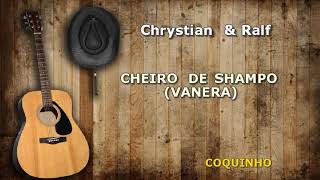 CHEIRO DE SHAMPOO VANERA KARAOKÊ  CHRYSTIAN E RALF [upl. by Holton]