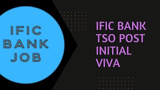 IFIC Bank TSO Job Initial viva 2022  100 Common Initial Viva [upl. by Lashonde]