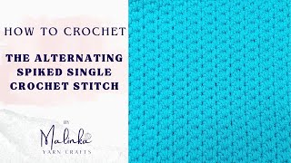 How To Crochet The Alternating Single Crochet Spiked Stitch Tutorial [upl. by Zerla]