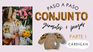 🌻Conjunto Girasoles 4 piezas  Parte 1  Cárdigan🌻 [upl. by Ridinger]