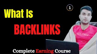 What is Backlinks  Link Building full Course 2023 Lecture 1 [upl. by Ardnaik888]