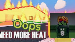 ROBLOX NEED MORE HEAT EXPERIENCE [upl. by Nashbar642]