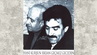 Ahmed Arif Rahmi Saltuk Hasret Gültekin Sadık Gürbüz  Hani Kurşun Sıksan Geçmez Geceden [upl. by Kinzer]