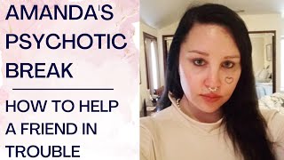 AMANDA BYNES PSYCHOTIC BREAK HOW TO HELP A FRIEND IN TROUBLE  Shallon Lester [upl. by Nnayhs]