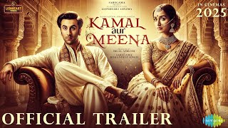 Kamal Aur Meena  Official Trailer Shraddha Ranbir kapoor AR Rahman Irshad  Bhavani Concept [upl. by Hilaria]