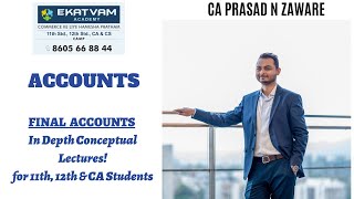 11th Accounts  Final Accounts Lecture 01  CA Prasad Zaware [upl. by Omsare]