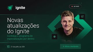 Ignite  Novas atualizações [upl. by Wiles]