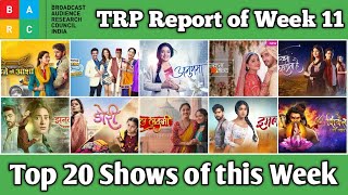 BARC TRP Report of Week 11  Top 20 Shows of this Week [upl. by Margetts422]