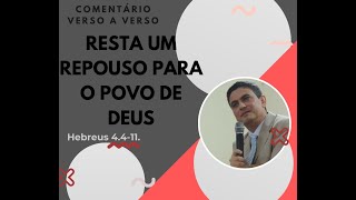 Estudo Bíblico Resta um repouso para o povo de Deus  Hebreus 4411 [upl. by Anette]