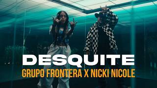 Grupo Frontera ft Nicki Nicole  DESQUITE Video Oficial [upl. by Shirline]