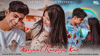 KHYAAL RAKHYA KAR  Neha Kakkar  Cover Song  The Real Records  Latest Punjabi Song 2021 [upl. by Aibara911]