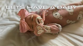 LET’S HAVE A BABY  birth vlog induction labor amp delivery third pregnancy [upl. by Mack]