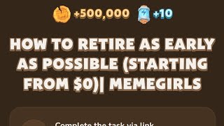 Memefi Video Code today  How to Retire As Early As Possible Starting from 0 MemeGirls MemeFi [upl. by Aiyt190]