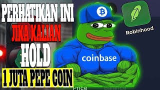 YESSS 2024 PERHATIKAN INI JIKA KALIAN HOLD 1 JUTA TOKEN PEPE AWAS JANGAN NYESEL [upl. by Svoboda119]