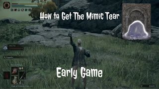 How to Get The Mimic Tear Ashes Early Game Still Works Patch 114  Elden Ring [upl. by Halford4]