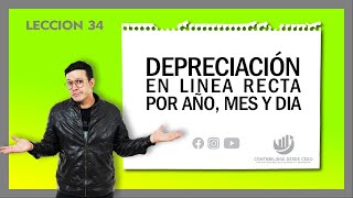 DEPRECIACION en LINEA RECTA por AÑO MES Y DIAS [upl. by Nodnorb]