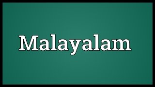 Malayalam Meaning [upl. by Neddy93]