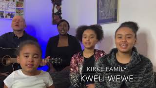 KIRKE FAMILY  KWELI WEWE  BY FLORENCE MUREITHI [upl. by Katonah]