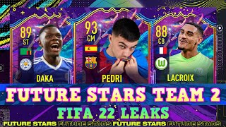 FUTURE STARS Team 2 LEAKED Stats Confirmed 🔥 FIFA 22 LEAKS 🔥 Pedri Lacroix Daka [upl. by Nhguavaj]