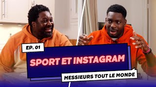 MESSIEURS TOUT LE MONDE  Ep1 Sport amp Instagram [upl. by Valdemar307]