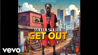 Wilful Skilful Stickle  Get Out Official Audio Video [upl. by Olzsal]