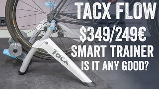 Tacx Flow Smart Budget Trainer Review  Specs testsWorth it [upl. by Yhtamit]