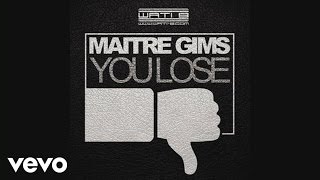 Maître Gims  You Lose Audio [upl. by Anilak344]