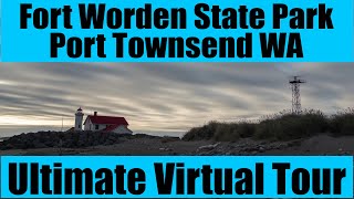 Fort Worden State Park Port Townsend WA Ultimate Virtual Tour [upl. by Lebazi339]