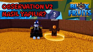 OBSERVATİON HAKİ V2 NASIL YAPILIR  ROBLOX BLOX FRUİT TÜRKÇE [upl. by Ahsenyl]