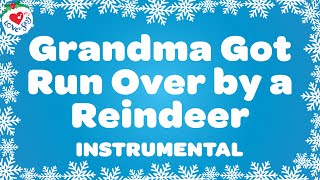 Grandma Got Run Over by a Reindeer KARAOKE Song 🎤🔔 Christmas Love to Sing 🎄 [upl. by Rabah666]