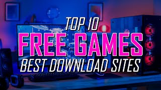 Top 10 Best FREE PC GAME Download Websites [upl. by Isahella]