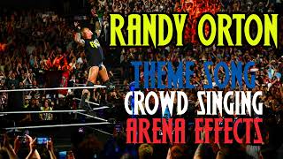 WWE Randy Orton Theme Song  Voices With Crowd Singing All Theme amp Arena Effect [upl. by Atinus174]