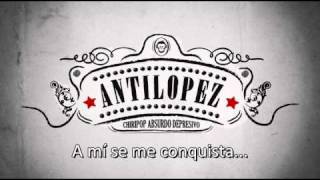 Antílopez  A mi se me conquista [upl. by Ferro]